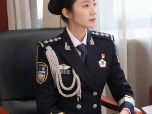 观看女警张津瑜无删减版，让你体验到真实的警花风采